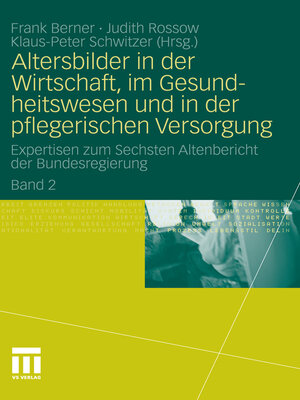 cover image of Altersbilder in der Wirtschaft, im Gesundheitswesen und in der pflegerischen Versorgung, Band 2